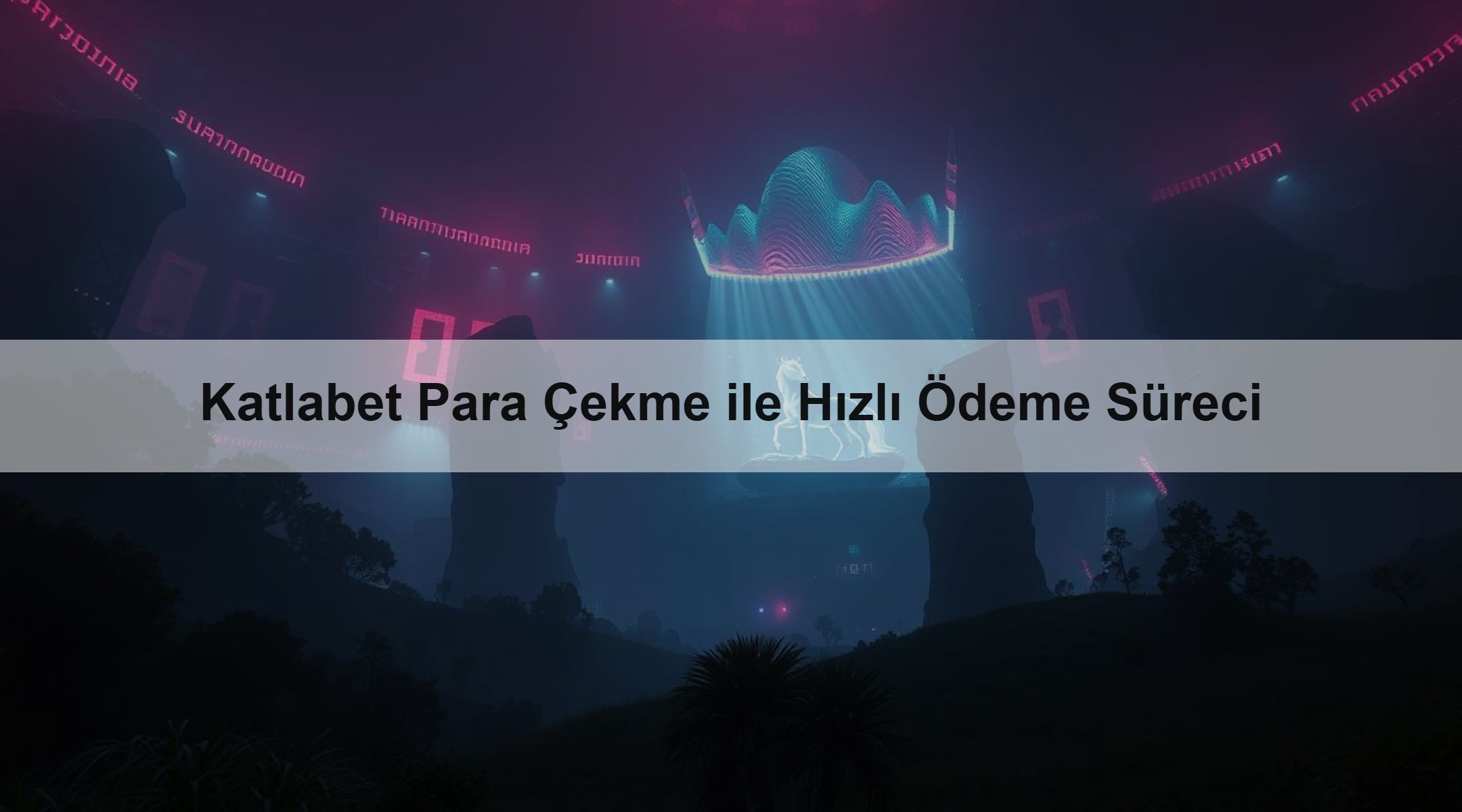 Katlabet Para Çekme ile Hızlı Ödeme Süreci
