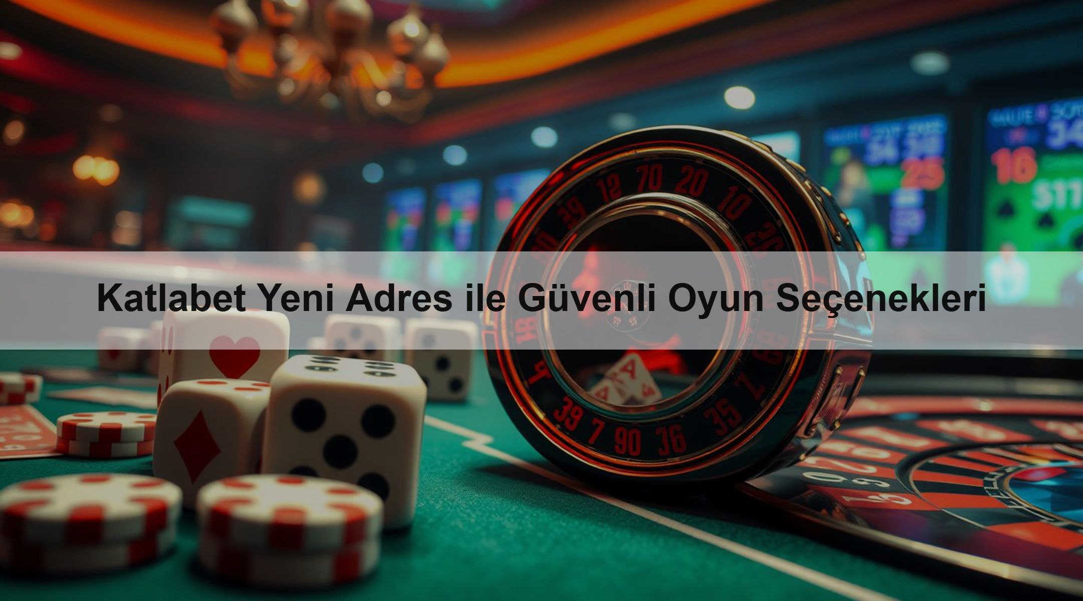 Katlabet Yeni Adres ile Güvenli Oyun Seçenekleri